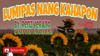 LUMIPAS NANG KAHAPON  by Renz Verano  with lyrics [upl. by Netsyrc]