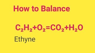 C2H2O2CO2H2O Balanced Combustion Equation Combustion of C2H2Ethyne balanced equation [upl. by Anuahs]