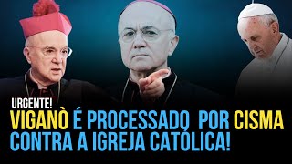 URGENTE ARCEBISPO CARLO MARIA VIGANÒ É PROCESSADO POR CISMA NA IGREJA CATÓLICA I Rafael Brito [upl. by Aronoff]