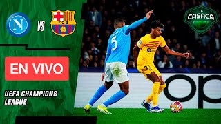 🚨 NAPOLI vs BARCELONA EN VIVO 🔥 UEFA CHAMPIONS LEAGUE  OCTAVOS DE FINAL  IDA [upl. by Ttevi]