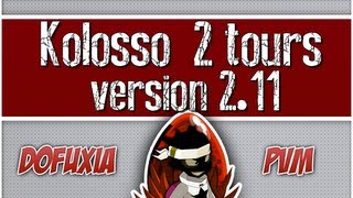 Dofus Kolosso 2 tours  211 maj cac [upl. by Kattie350]