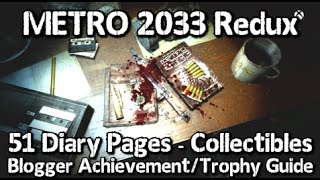 Metro 2033 Redux  All Diary Page Collectible Locations  Blogger AchievementTrophy Guide  Part 2 [upl. by Artemas]