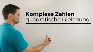 Komplexe Zahlen Komplexe Gleichungen lösen quadratische Gleichung  Mathe by Daniel Jung [upl. by Renner]