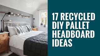 17 Recycled DIY Pallet Headboard Ideas [upl. by Wilkey]