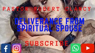 DELIVERANCE PRAYER FROM SPIRITUAL SPOUSE [upl. by Ocirne]