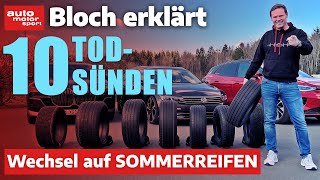 Wechsel auf Sommerreifen Die 10 größten Todsünden  Bloch erklärt 209  auto motor und sport [upl. by Esdnyl]