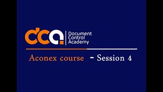 Aconex course  Session 4 [upl. by Mavra385]