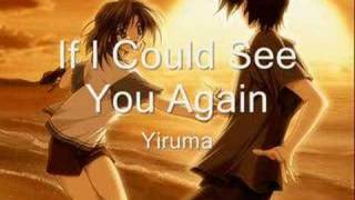 If I Could See You Again  Yiruma [upl. by Fesuy446]