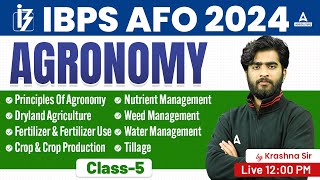 AGRONOMY 5  All Important Topics of Agronomy for IBPS AFO 2024  By Krashna Sir [upl. by Dirgis]