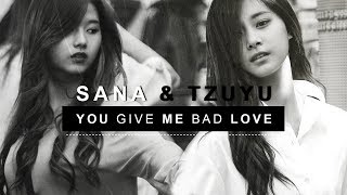 SANA amp TZUYU  You give me bad love 1K [upl. by Einobe]