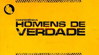 CONFERÊNCIA HOMENS DE VERDADE  SESSÃO 1 [upl. by Kerwinn]