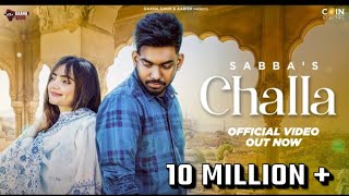 New Punjabi Song 2022  Challa Official Video Sabba  Gauri Virdi  Latest Punjabi Songs 2022 [upl. by Juditha]