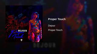 Proper Touch Clean Version [upl. by Cheshire]