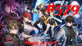 Honkai Star Rail Walkthrough Part 579  Alone in Peril No Commentary [upl. by Pierre]