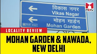 Locality Review Mohan Garden amp Nawada New Delhi [upl. by Spitzer874]