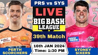 Live PRS vs SYS  Perth Scorchers vs Sydney Sixers Live 39th Match T20 Big Bash League 202324 [upl. by Philly]