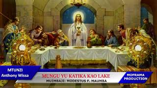 MUNGU YU KATIKA KAO LAKE Anthony Wissa  Modestus Francis Maumba [upl. by Notlimah222]