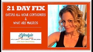 21 Day Fix  Eating All Your Containers amp What Are Macros [upl. by Nairrot]