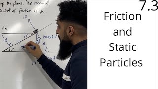 Edexcel A Level Maths 73 Friction and Static Particles [upl. by Ibbison]