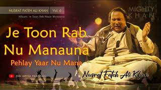 Je Toon Rab Nu Manauna  Nusrat Fateh Ali Khan  Vol 6 [upl. by Akinirt]