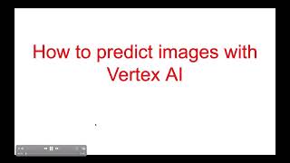 How to predict images with Vertex AI  Google Cloud Platform Artificial Intelligence [upl. by Heurlin]