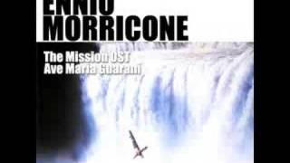 Ennio Morricone  Ave Maria Guarani The Mission OST [upl. by Sil]