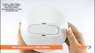 CLIPSAL 755RLPSMA4  240V SMOKE ALARM PHOTOELECTRIC  RECHARGEABLE 10 YEAR LITHIUM BATTERY [upl. by Wesley]