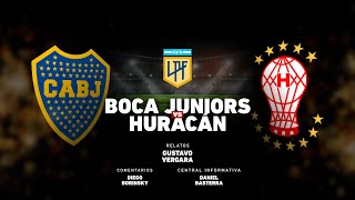 BOCA JUNIORS vs HURACÁN  Liga Profesional  Cadena 3 Argentina EN VIVO [upl. by Felecia174]