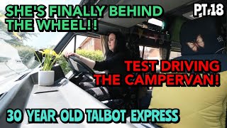 SHES FINALLY DRIVING THE CAMPERVAN HOW WILL SHE GET ON IN A 30 YEAR OLD TALBOT EXPRESS [upl. by Adnamaa]