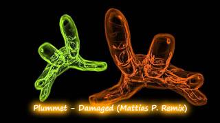 Plummet  Damaged Mattias P Remix  Trance [upl. by Depoliti]