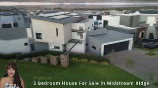 R6 995 000  5 Bedroom House For Sale in Midstream Ridge  Marthie Gerber [upl. by Ajad525]