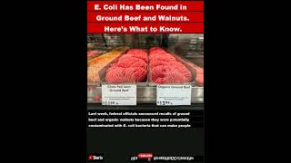 E Coli Has Been Found in Ground Beef and Walnuts Here’s What to KnowShorts [upl. by Iona]