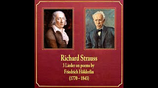 Richard Strauss 3 Lieder on poems by Friedrich ‎Holderlin 1770–1843‎ [upl. by Merow48]