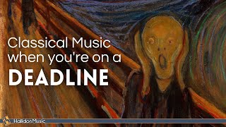 Classical Music for When You’re on a Deadline [upl. by Haugen]