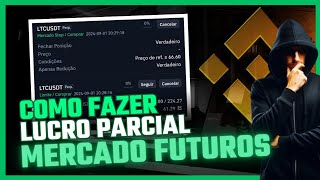 COMO FAZER LUCRO PARCIAL NA BINANCE FUTUROS ESTRATÉGIA PARA GARANTIR LUCRO 🤑 [upl. by Mikahs]