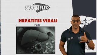 Hepatites virais Parte 1  Introdução e Hepatite A  Aula SanarFlix [upl. by Anrahs242]