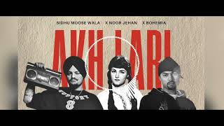 Akh lari bado badi  Noor Jahan x Sidhu Moosewala x Bohemia  Trap [upl. by Kedezihclem654]