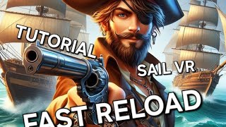 TUTORIAL FAST RELOAD  SAIL VR [upl. by Atwahs246]