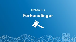 240816  Förhandlingar  fredag förmiddag  Kyrkokonferens 2024 [upl. by Sidoney]