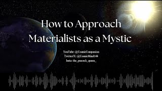 How to Approach Materialists as a Mystic [upl. by Rexford]