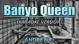 Banyo Queen 2020  Andrew E KaraokeInstrumental [upl. by Kcirnek]