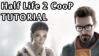 Half Life 2 Coop tutorial EASY [upl. by Hadias]