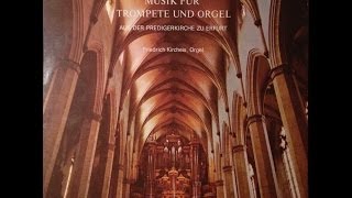 Musik Für Orgel Und Trompete  Aus Der Predigerkirche Zu Erfurt  Ludwig Güttler Friedrich Kircheis [upl. by Anegroeg]