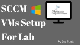 Part 4  SCCM CB VMs Set Up For Lab [upl. by Coben]