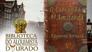 O Corcunda de Amsterdã  Audiolivro Biblioteca do Alquimista Dourado [upl. by Mazman303]