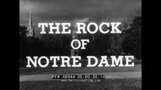 “ THE ROCK OF NOTRE DAME ” 1950s NOTRE DAME FOOTBALL PLAYER KNUTE ROCKNE DOCUMENTARY 46944 [upl. by Gwendolyn252]