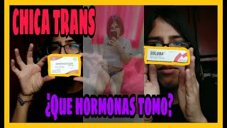 Chica Trans ¿QUE HORMONAS TOMO ¿CUALES SON SUS EFECTOS  LA CONTRERAS [upl. by Rammaj]