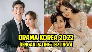 15 DRAMA KOREA DENGAN RATING TERTINGGI DI 2022 VERSI IMDB [upl. by Airegin]