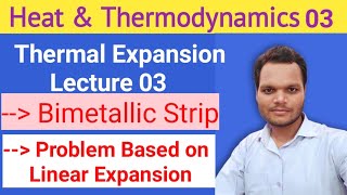 03 Thermal Expansion ll Bimetallic Strips amp Problem Based on Linear Expansion aftabsir jee neet [upl. by Metzger]