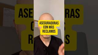 Aseguradoras con más reclamos ante la CONDUSEF seguros condusef dinero finanzas ahorro [upl. by Brookes]